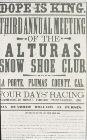 Dope is King: advertisement from 1869 for the Altura Snow Shoe Club illustrating thre was organized ski racing in California long before anywhere else. (Dope was wax used for improving downhill performance.) At the time, there was no word for ski, so the terms “snow shoes” or “Norwegian skates” were used instead. The first mention of skiing in California occurred in 1852. Photo credit: New England Ski Museum
