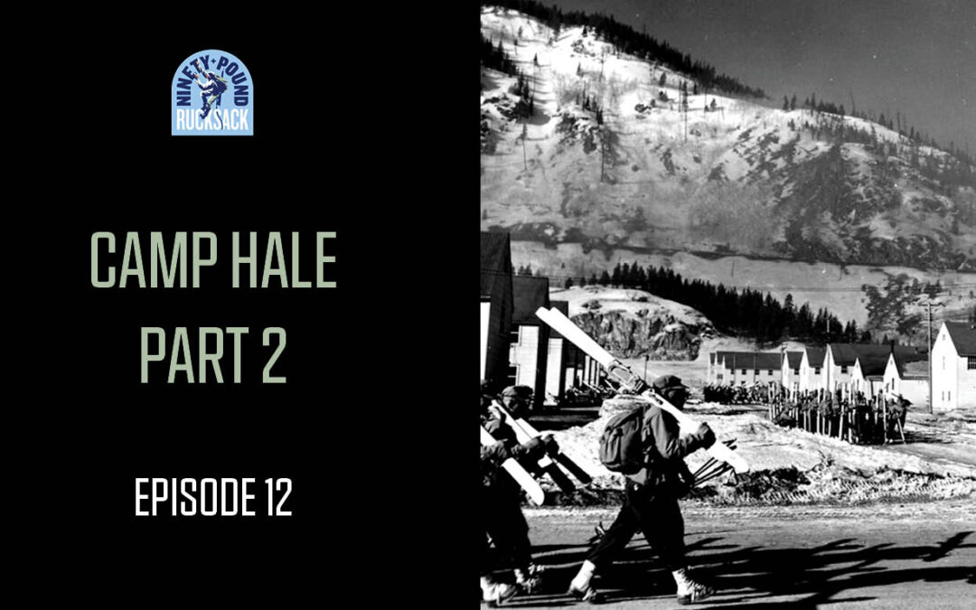 Camp Hale, Part 2: Episode 12