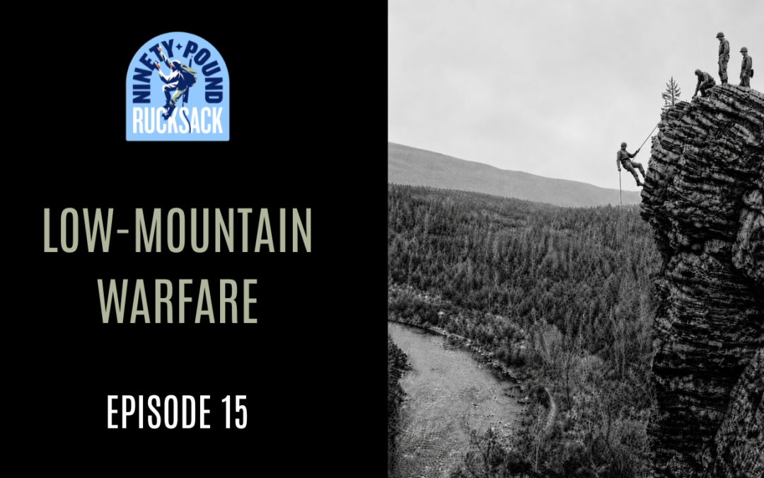Low-Mountain Warfare: Episode 15